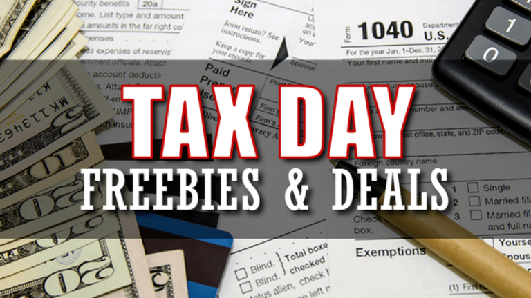 Save BIG With These 11 Tax Day Deals, Discounts and Freebies